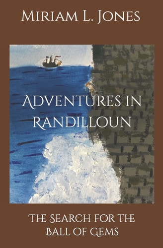Adventures in Randilloun The Search for the Ball of Gems