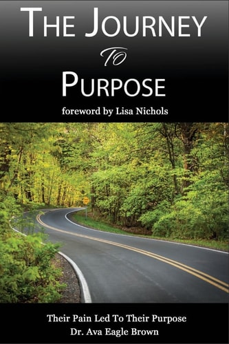 The Journey To Purpose Pain Lead To Purpose