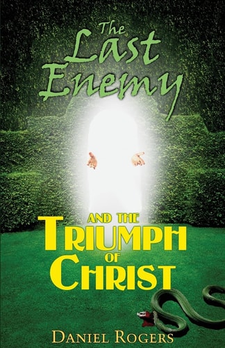 The Last Enemy and the Triumph of Christ