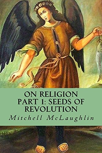 On Religion Part 1: Seeds of Revolution
