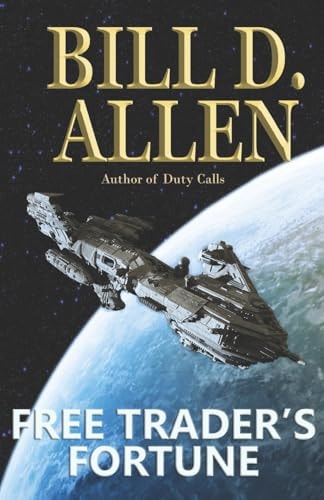 Free Trader's Fortune: Sequel to Pirates of the Outrigger Rift Trade Paperback Edition