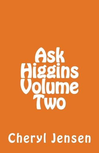 Ask Higgins Volume Two