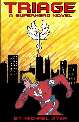 Triage A Superhero Story