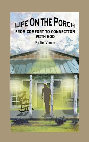 Life On The Porch From Comfort to Connection with God