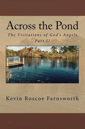 Across the Pond Across the Pond: the Visitations of God's Angels