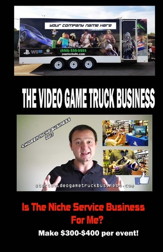 The Video Game Truck Business Is The Niche Service Business For Me?
