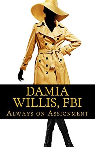 Damia Willis, FBI Always on Assignment