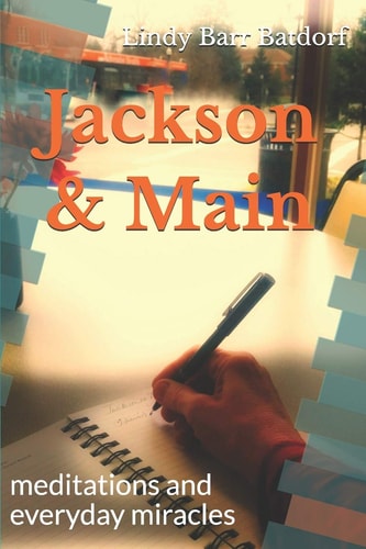 Jackson & Main Meditations and Everyday Miracles