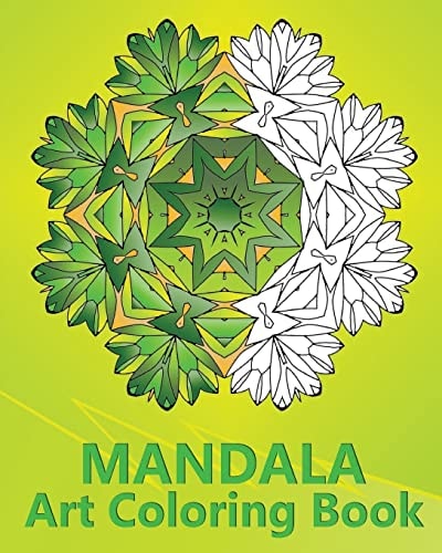 Mandala Art Coloring Book An Advanced Coloring Book For Adults, Inspire Creativity, Reduce Stress, Mindfulness Workbook and Art Color Therapy