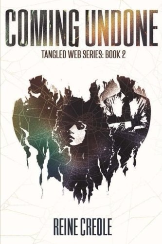 Coming Undone Book II of the Tangled Web Series