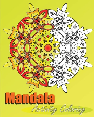Mandala Activity Coloring 50 Arts Coloring Designs, Inspire Creativity, Stress Management Coloring Book For Adults, Mindfulness Workbook and Art Color Therapy