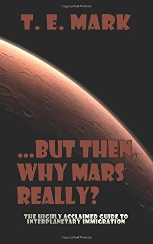 ... But Then, Why Mars Really?