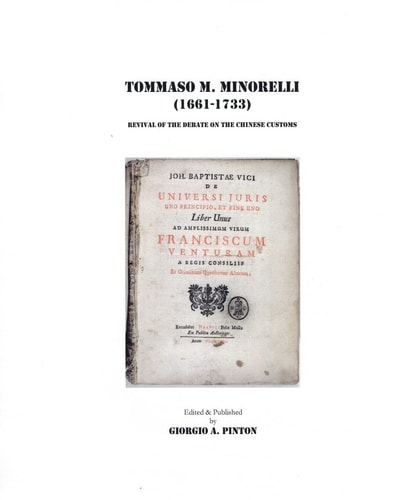 Tommaso Maria Minorelli (1661-1733) Revival of the Debate on the Chinese Customs