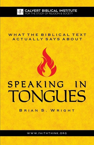 What the Biblical Text Actually Says About Speaking in Tongues