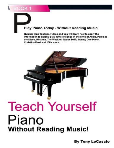 Teach Yourself Piano Without Reading Music