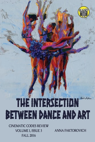 The Intersection Between Dance and Art Issue 3: Fall 2016