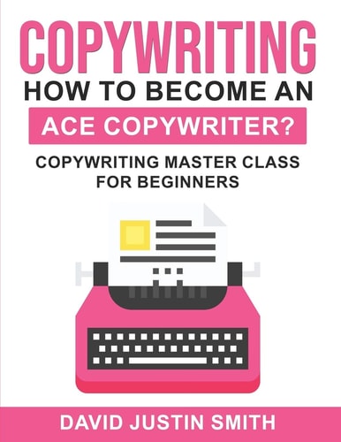 Copywriting: How to Become an Ace Copywriter? Copywriting Master Class for Beginners