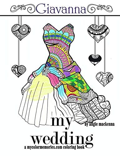 My Wedding: Giavanna Adult Coloring Book, Personalized Gifts, Engagement Gifts, and Wedding Gifts