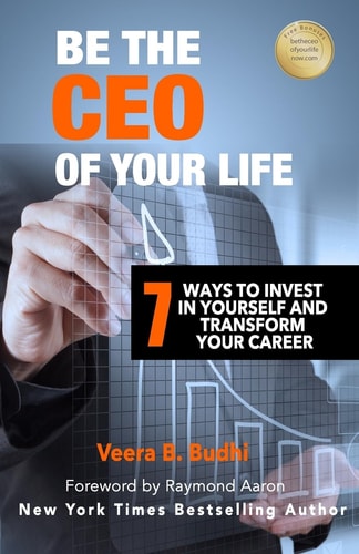 Be the CEO of YOUR LIFE 7 Ways to Invest in Yourself and Transform Your Career