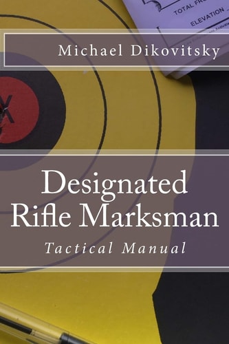 Designated Rifle Marksman Tactical Manual