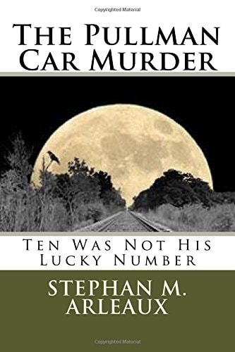 The Pullman Car Murder Ten Was Not His Lucky Number