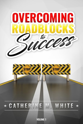 Overcoming Roadblocks to Success