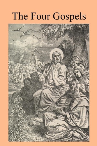 The Four Gospels With a Practical Critical Commentary for Priests and Students