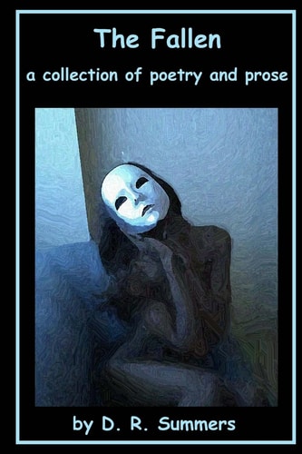 The Fallen A Collection of Poetry and Prose