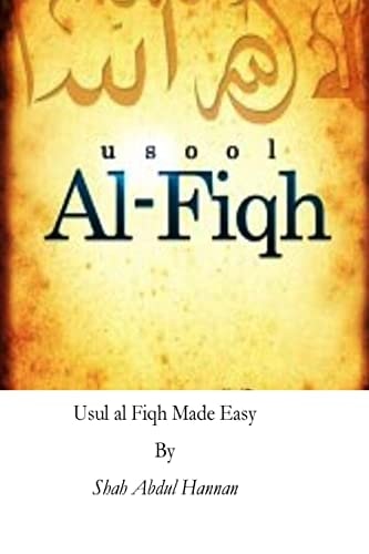 Usul Al Fiqh Made Easy Principles of Islamic Jurisprudence