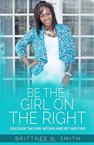 Be the Girl on the Right Live Your Right Life Right Now