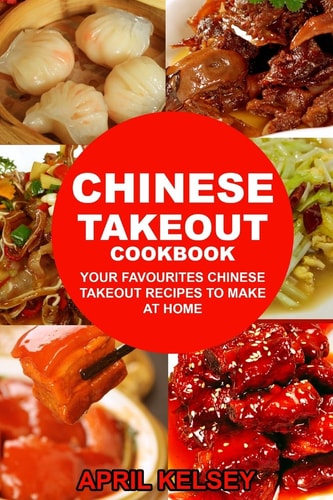Chinese Takeout Cookbook Your Favourites 57 Chinese Takeout Recipes To Make At Home