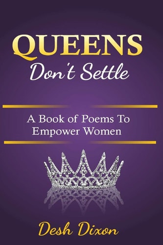 Queens Don't Settle A Book of Poems To Empower Women