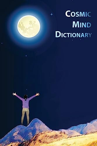 Cosmic Mind Dictionary From Self-Questioning to Self-Inspired Life Force