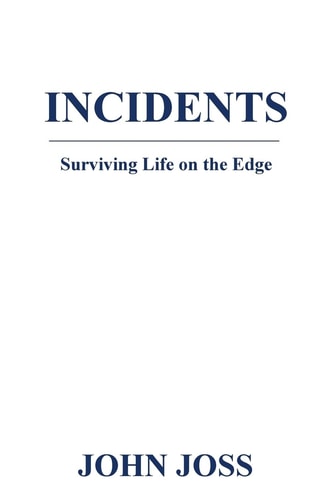 Incidents Surviving Life on the Edge