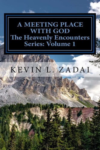 A Meeting Place with God Your Purpose and Destiny Revealed