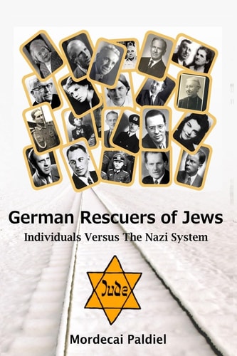German Rescuers of Jews Individuals Versus the Nazi System
