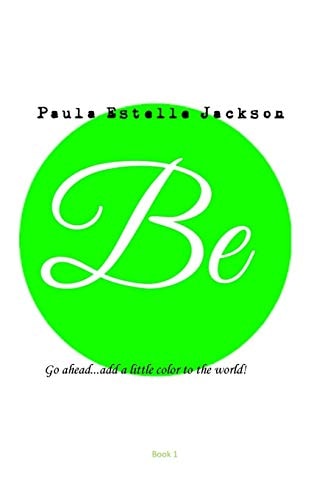 Be Go Ahead... Add a Little Color to the World
