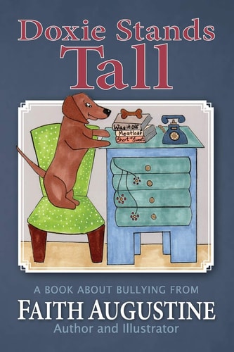 Doxie Stands Tall A Book about Bullying