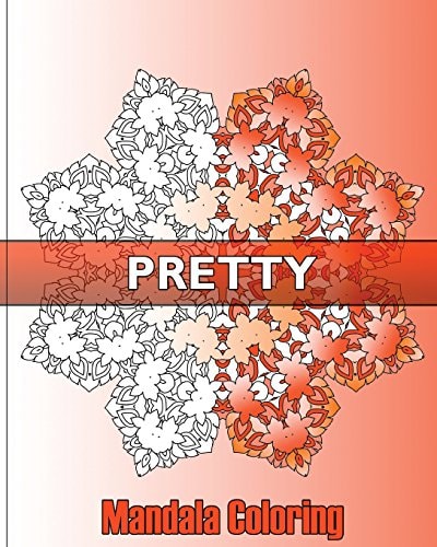 Pretty Mandala Coloring 50 Designs Drawing, Self-Help Creativity, Art Therapy Relaxation, Coloring For Relax, Enjoy and Color Art for Everyone