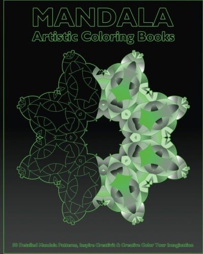 Artistic Coloring Books 50 Detailed Mandala Patterns, Inspire Creativity, Creative Color Your Imagination, Craft and Hobbies, an Intricate Mandala Coloring Book