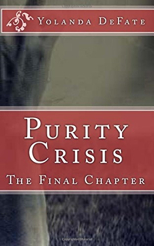 Purity Crisis The Final Chapter