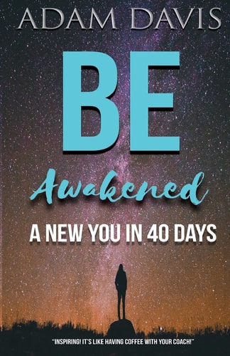 Be Awakened A New You in 40 Days