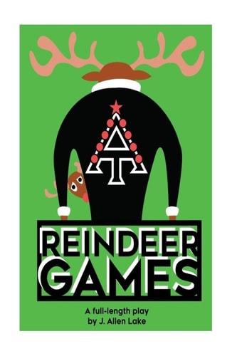 Reindeer Games A Full-Length Play