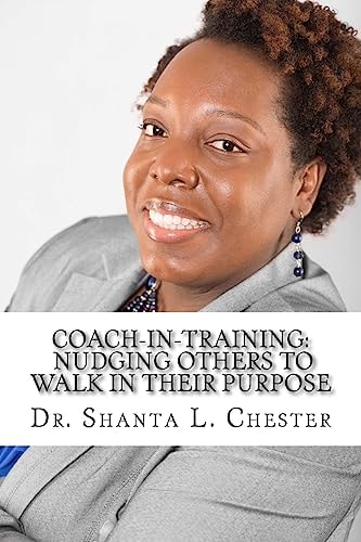 Coach-in-Training Nudging Others to Walk in Their Purpose