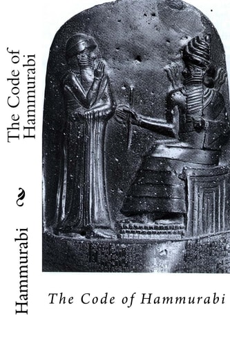 The Code of Hammurabi Hammurabi