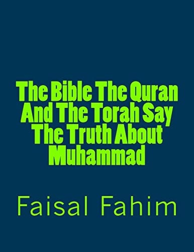 The Bible The Quran And The Torah Say The Truth About Muhammad