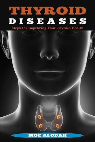 Thyroid Diseases Steps for Improving Your Thyroid Health