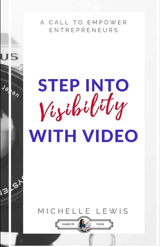 Stepping Into Visibility With Video A Call To Empower Entrepreneurs