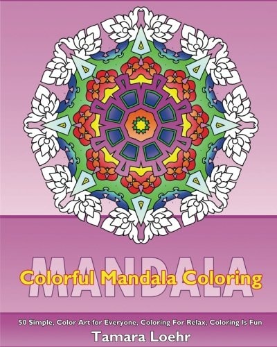 Colorful Mandala Coloring 50 Simple, Color Art for Everyone, Coloring For Relax, Coloring Is Fun and Happiness