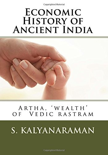 Economic History of Ancient India Artha, 'wealth' of Vedic Rastram